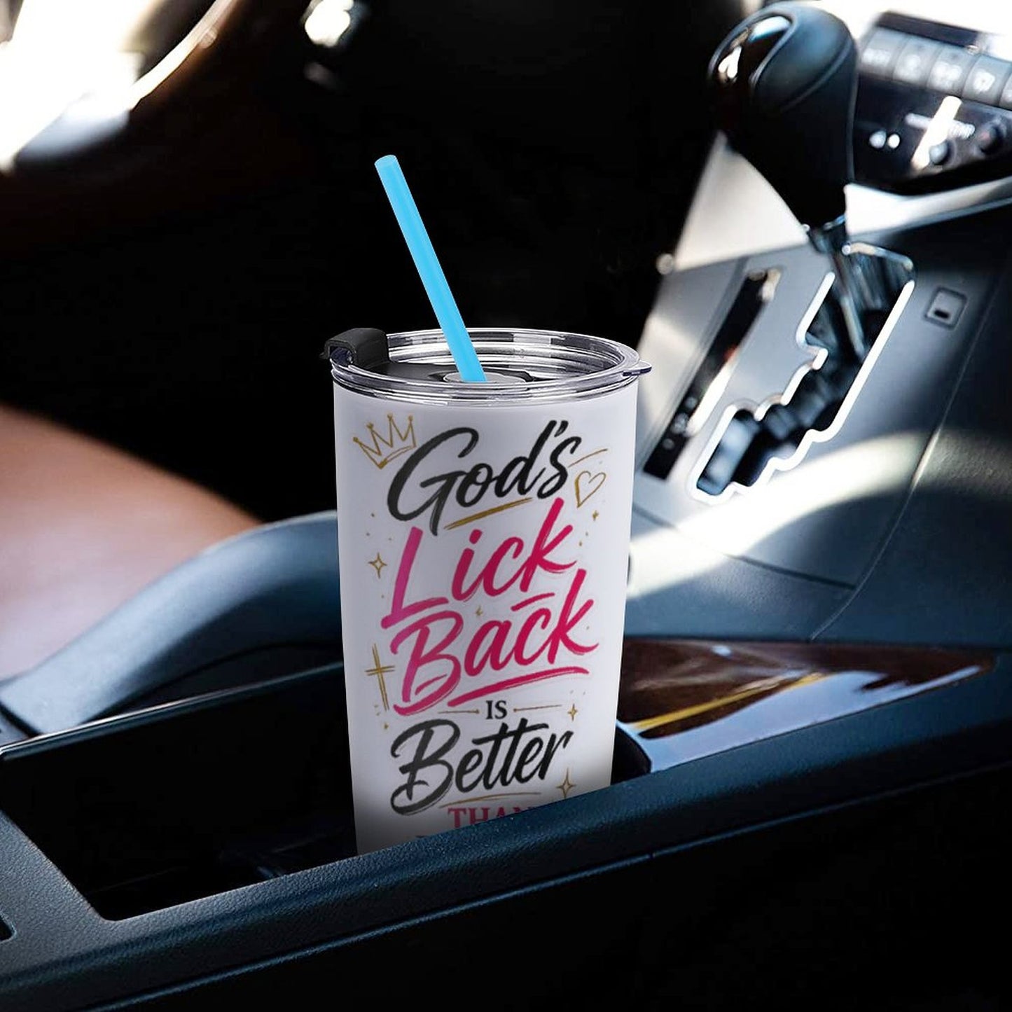 God’s Lick Back Is Better Than Mine 20oz Stainless Steel Tumbler