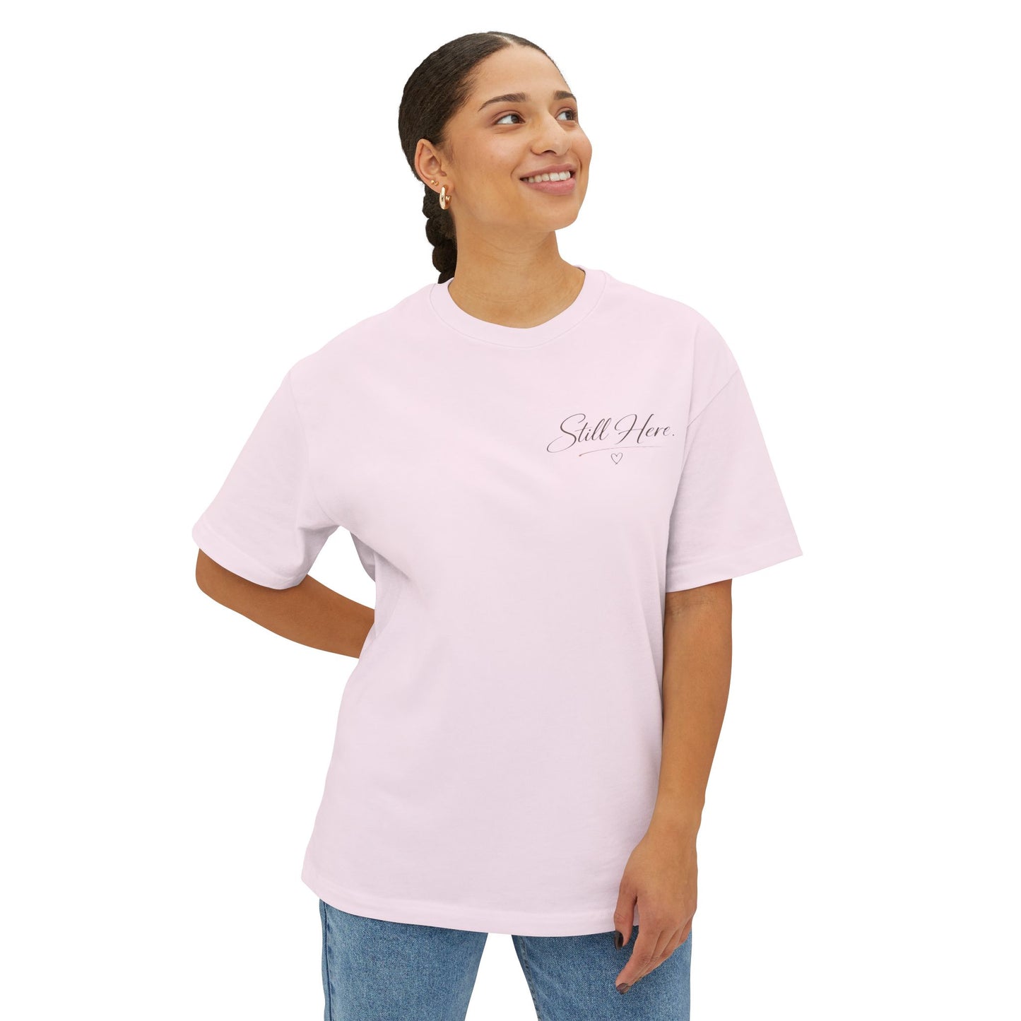 Still Here – Inspirational Mental Health Awareness Tee