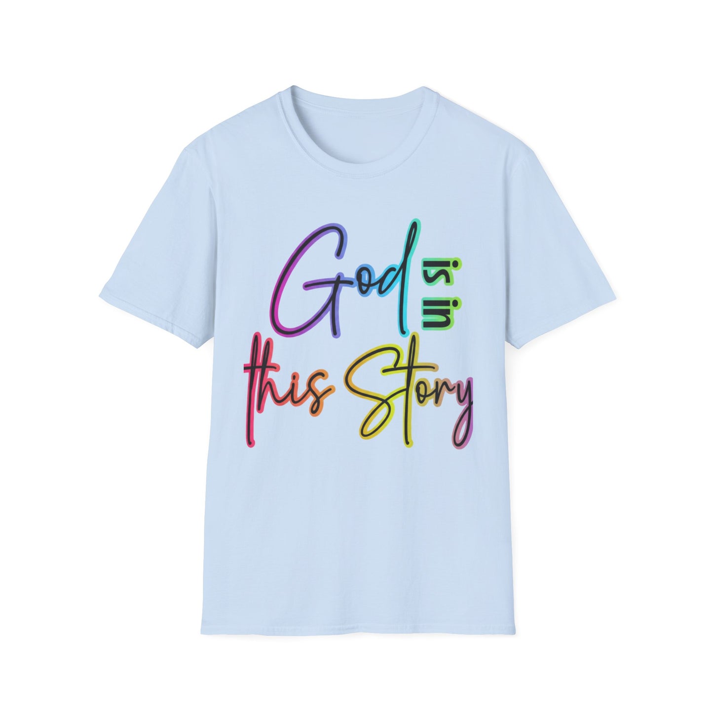 God Is In This Story Christian T-Shirt