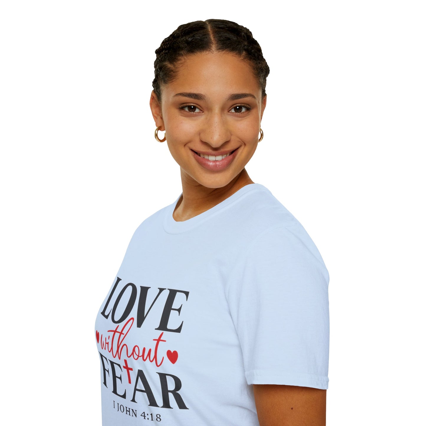 Love Without Fear Christian T-Shirt 1 John 4:18 Faith Based