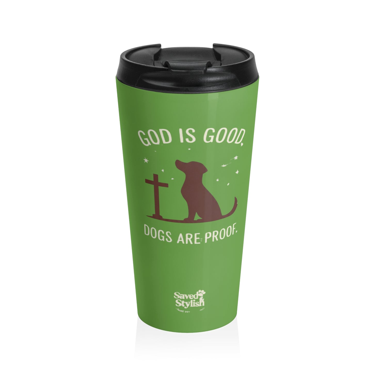GOD IS GOOD DOGS ARE PROOF/20oz Stainless Stell Tumbler