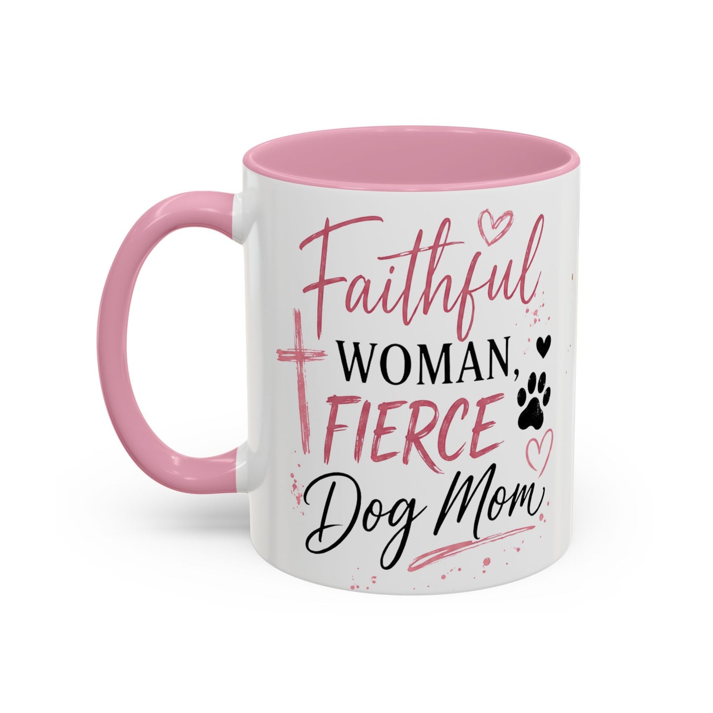 Faithful Woman, Fierce Dog Mom Mug – Christian Dog Mom Coffee Cup