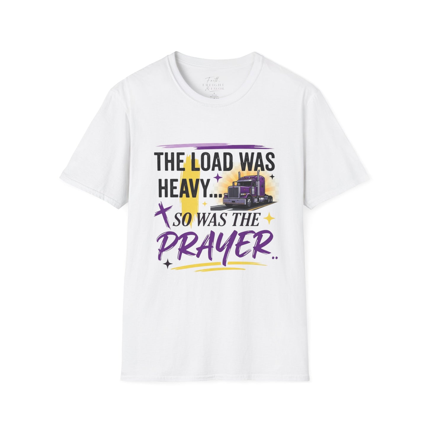 The Load Was Heavy… So Was The Prayer Graphic Tee