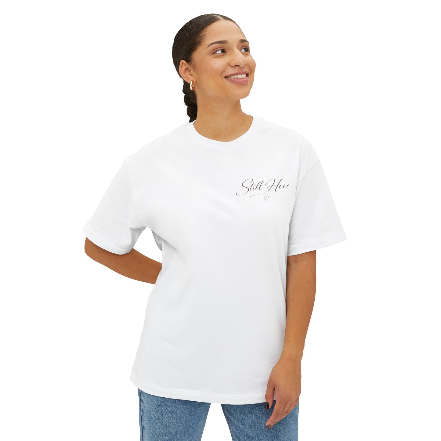 Still Here – Inspirational Mental Health Awareness Tee