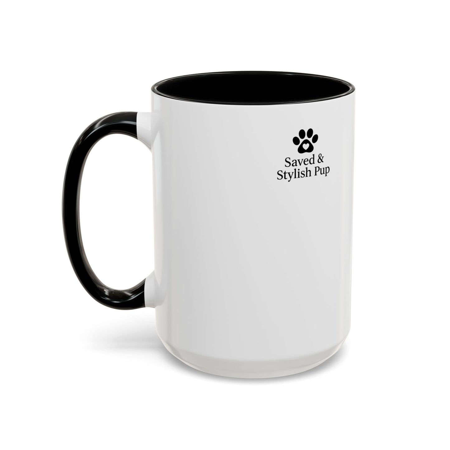 God Knew My Heart Needed Paws ( And Coffee) Accent Coffee Mug 11oz, 15oz