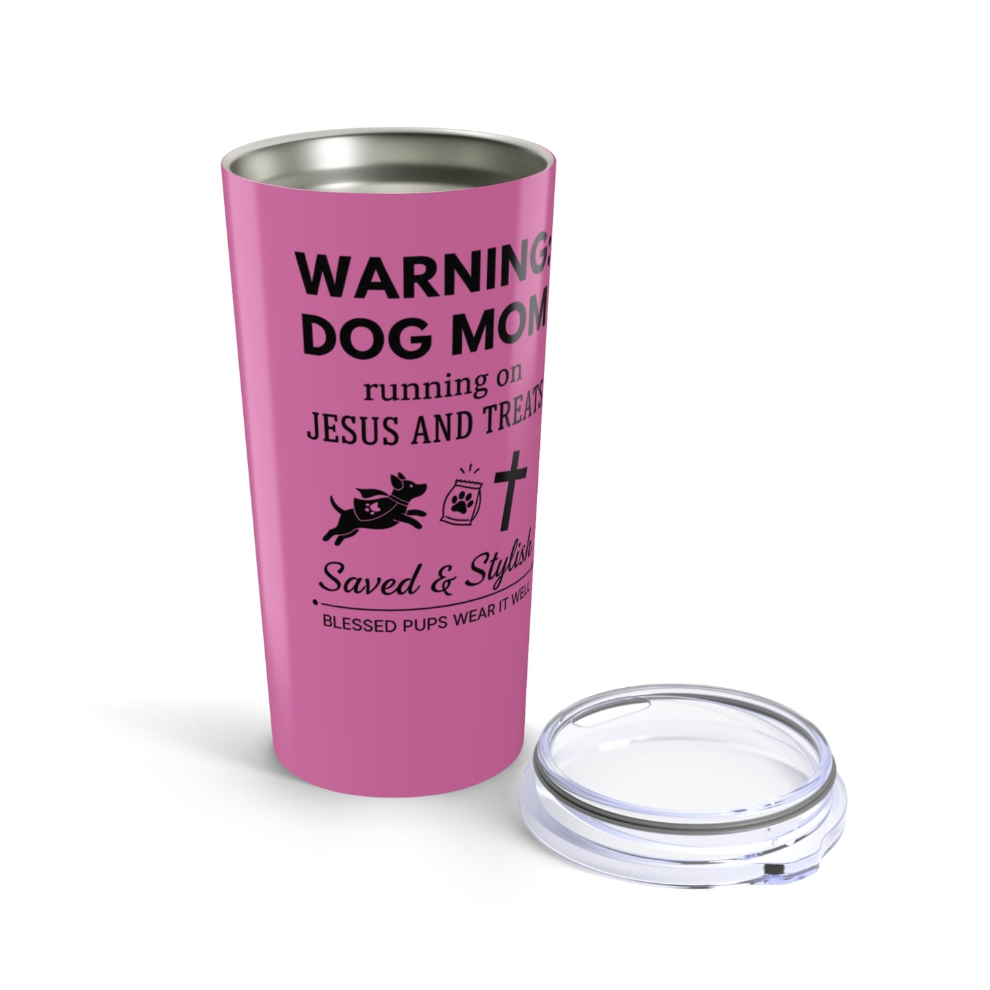 Warning: Dog Mom Fuel-Powered By Jesus & Treats/ Tumbler 20oz