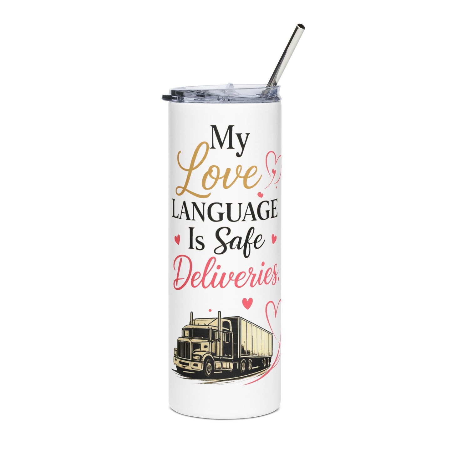 My Love Language Is Safe Deliveries 20oz SKinny Tumbler