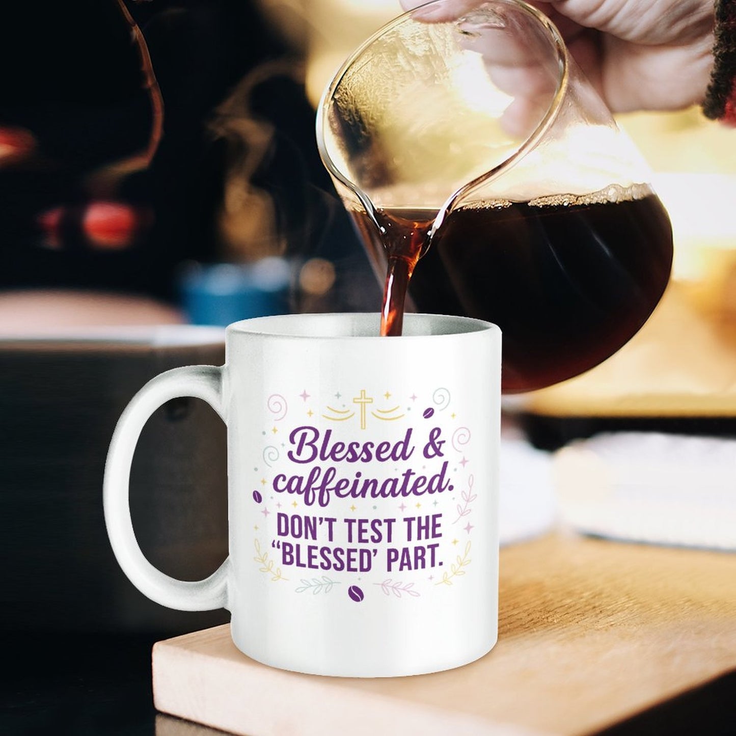 Blessed & Caffeinated- Don't Test the Blessed Part/11oz Ceramic Mug