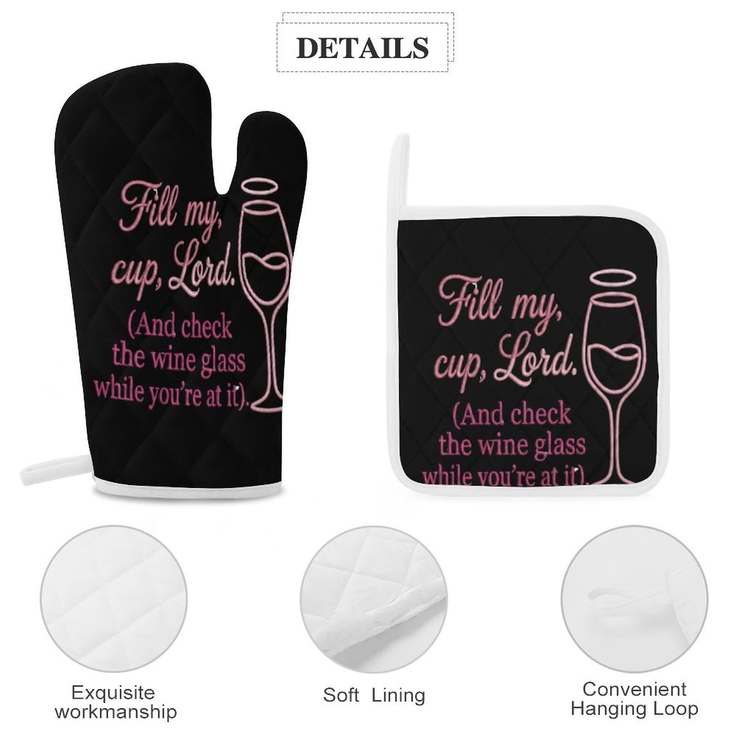 Fill My Cup Lord But Check The Wine Glass After-Oven Mitt & Pad Set of 3