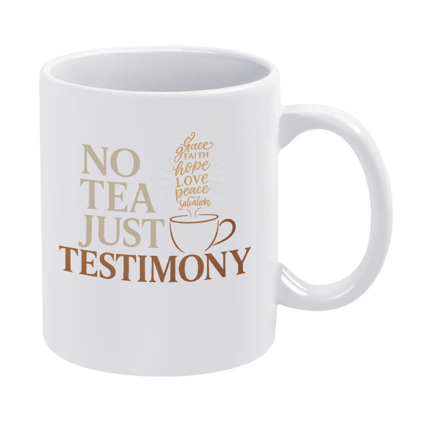No Tea Just Testimony Coffee Cup-11oz