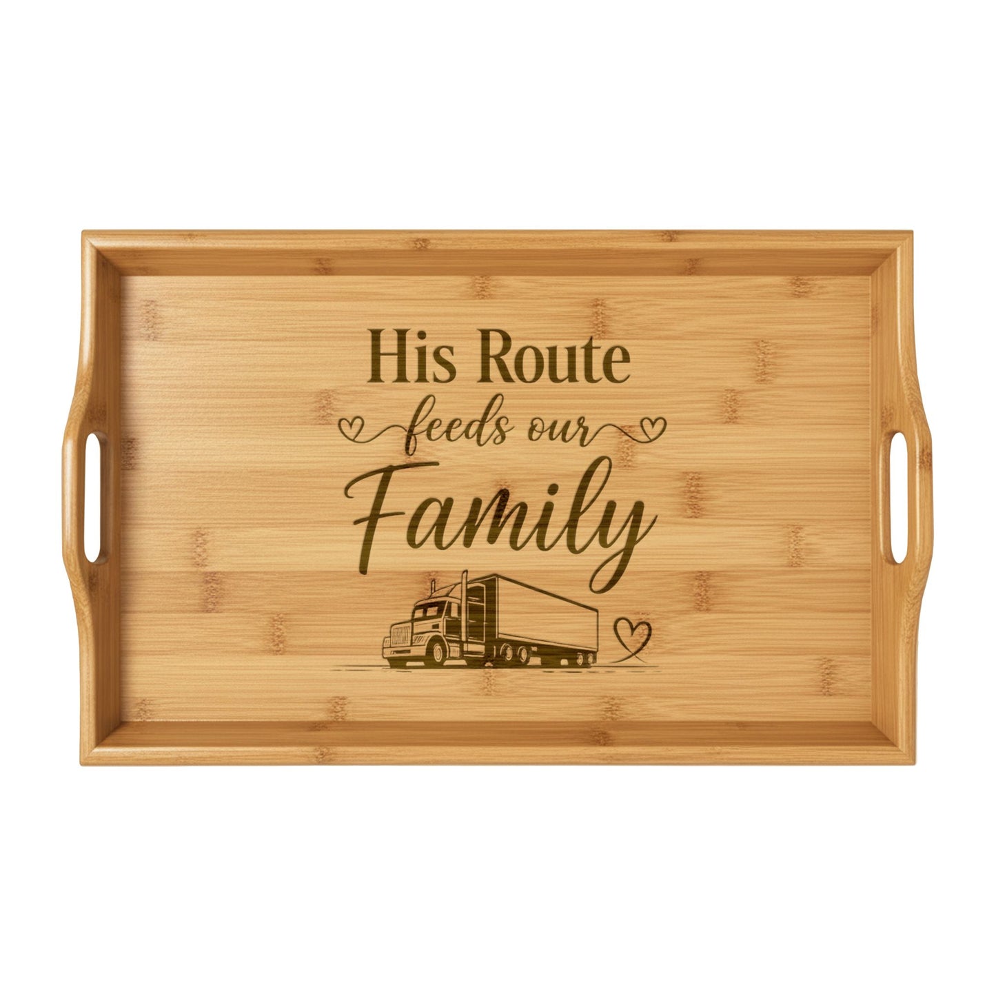 His Route Feeds Our Family Engraved Bamboo Serving Tray