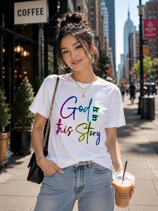 God Is In This Story Christian T-Shirt