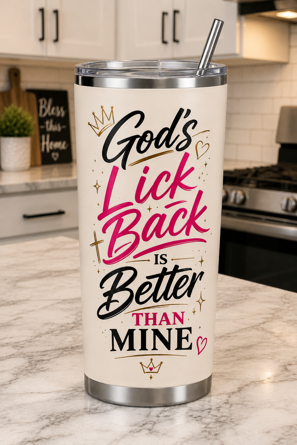 God’s Lick Back Is Better Than Mine 20oz Stainless Steel Tumbler