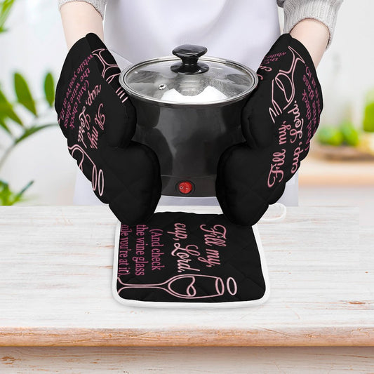 Fill My Cup Lord But Check The Wine Glass After-Oven Mitt & Pad Set of 3