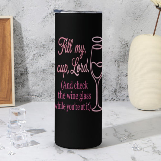 Fill My Cup Lord Funny Christian Mug-20oz Large Capacity Car Cup with Lid