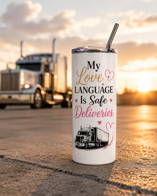 My Love Language Is Safe Deliveries 20oz SKinny Tumbler