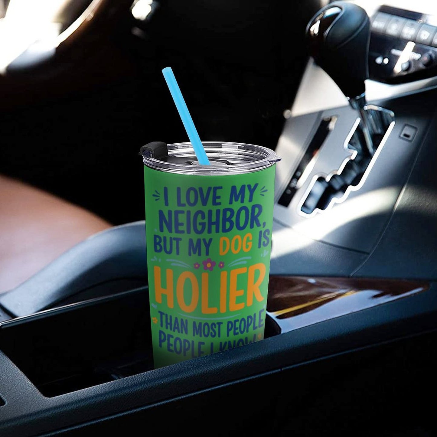 I love My Neighbor Dog Tumbler- Funny Christian Dog Mom Cup- Saved & Stylish