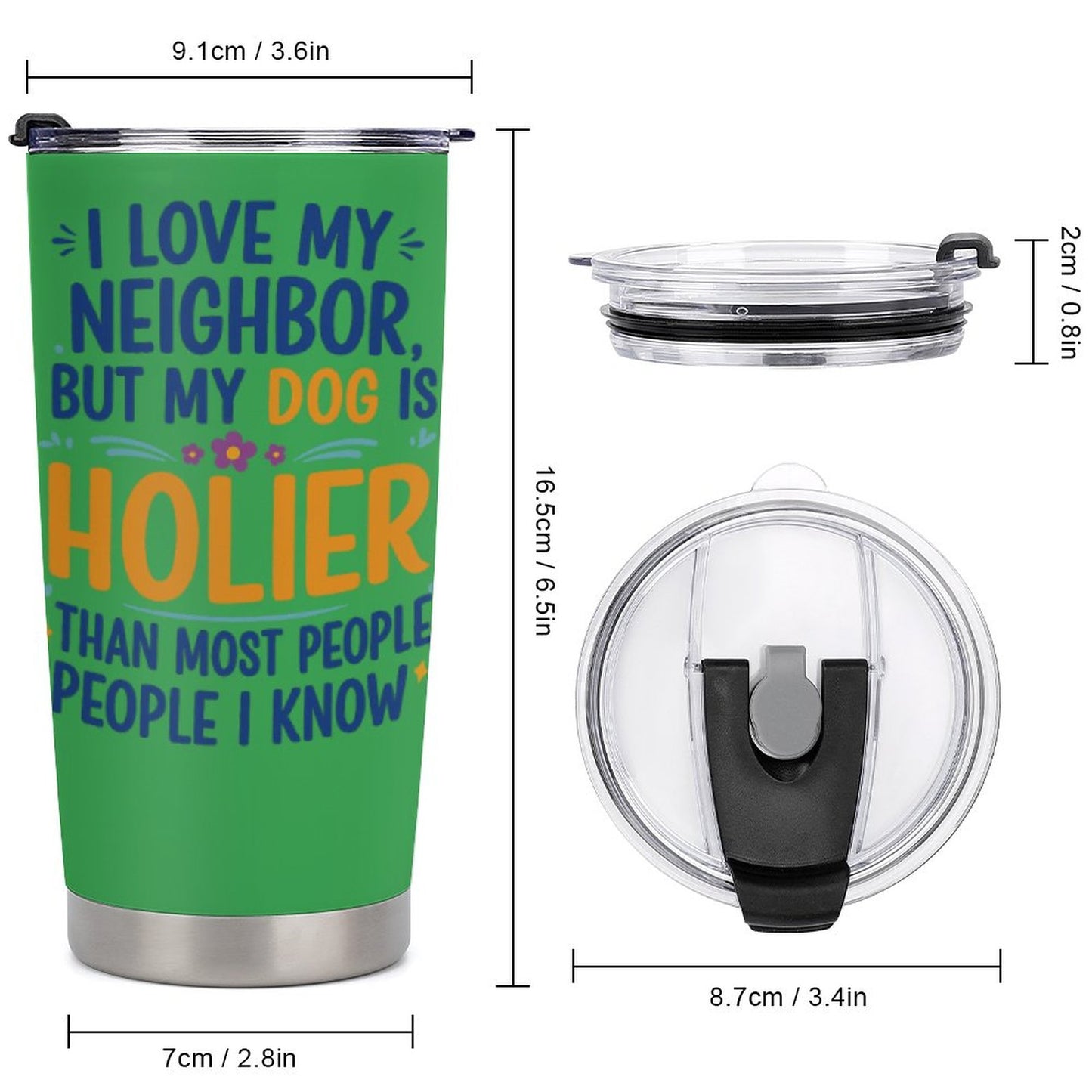 I love My Neighbor Dog Tumbler- Funny Christian Dog Mom Cup- Saved & Stylish