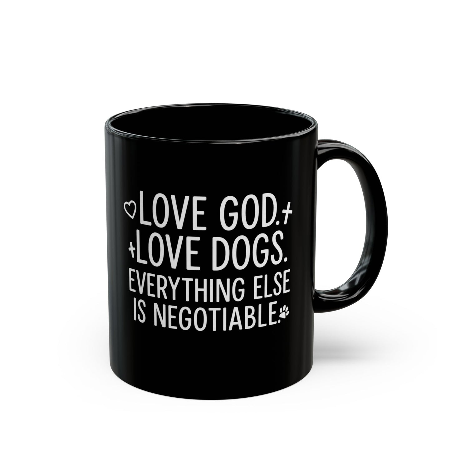 Love God, Love Dogs- Funny Christian Dog Mom Mug (11oz)