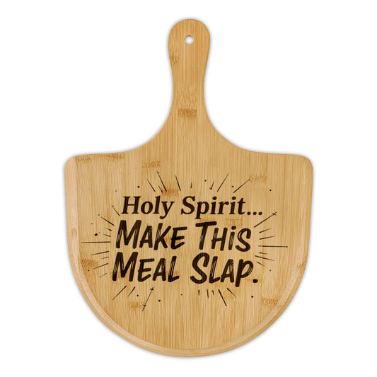 Holy Spirt Make This Meal Slap Cutting Board