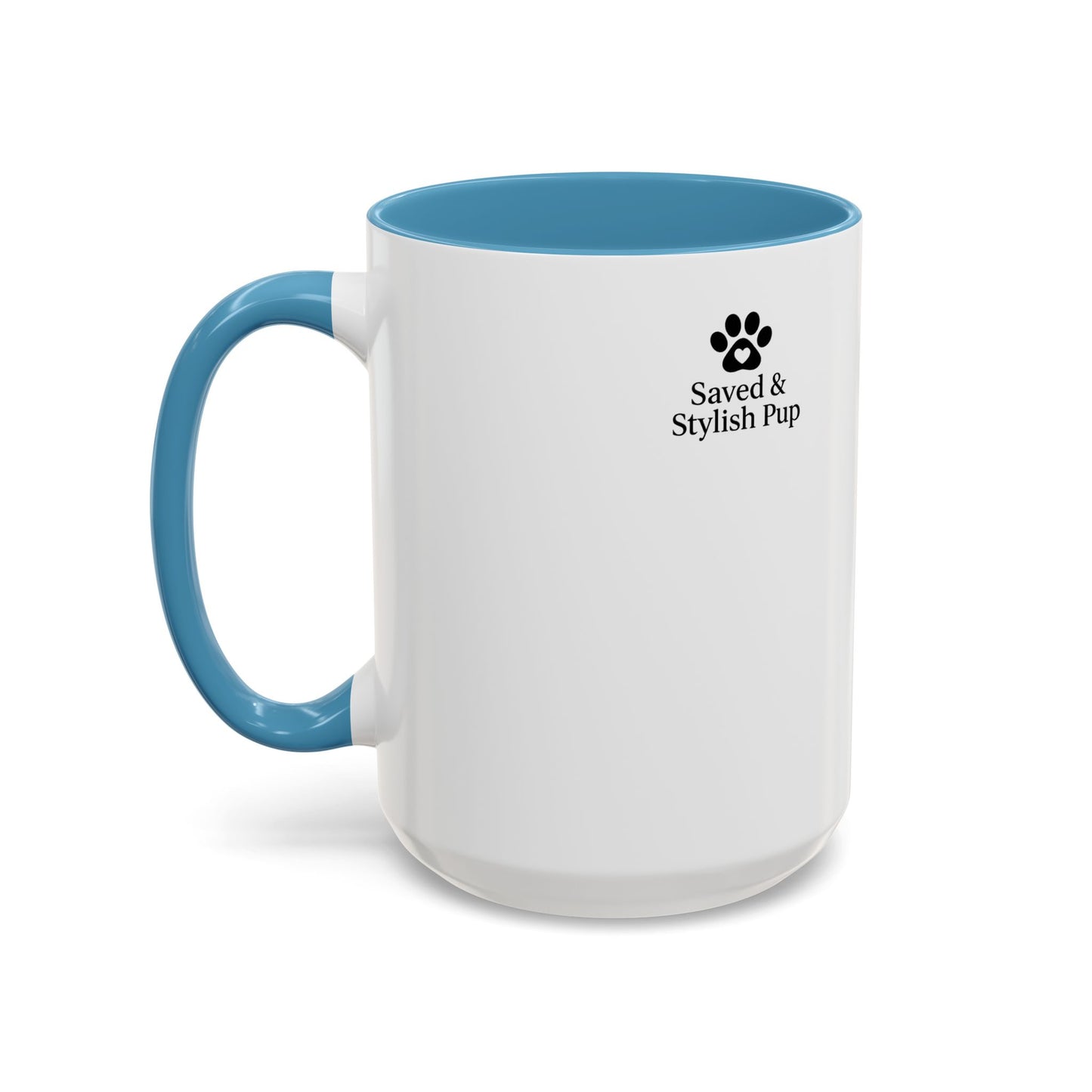God Knew My Heart Needed Paws ( And Coffee) Accent Coffee Mug 11oz, 15oz