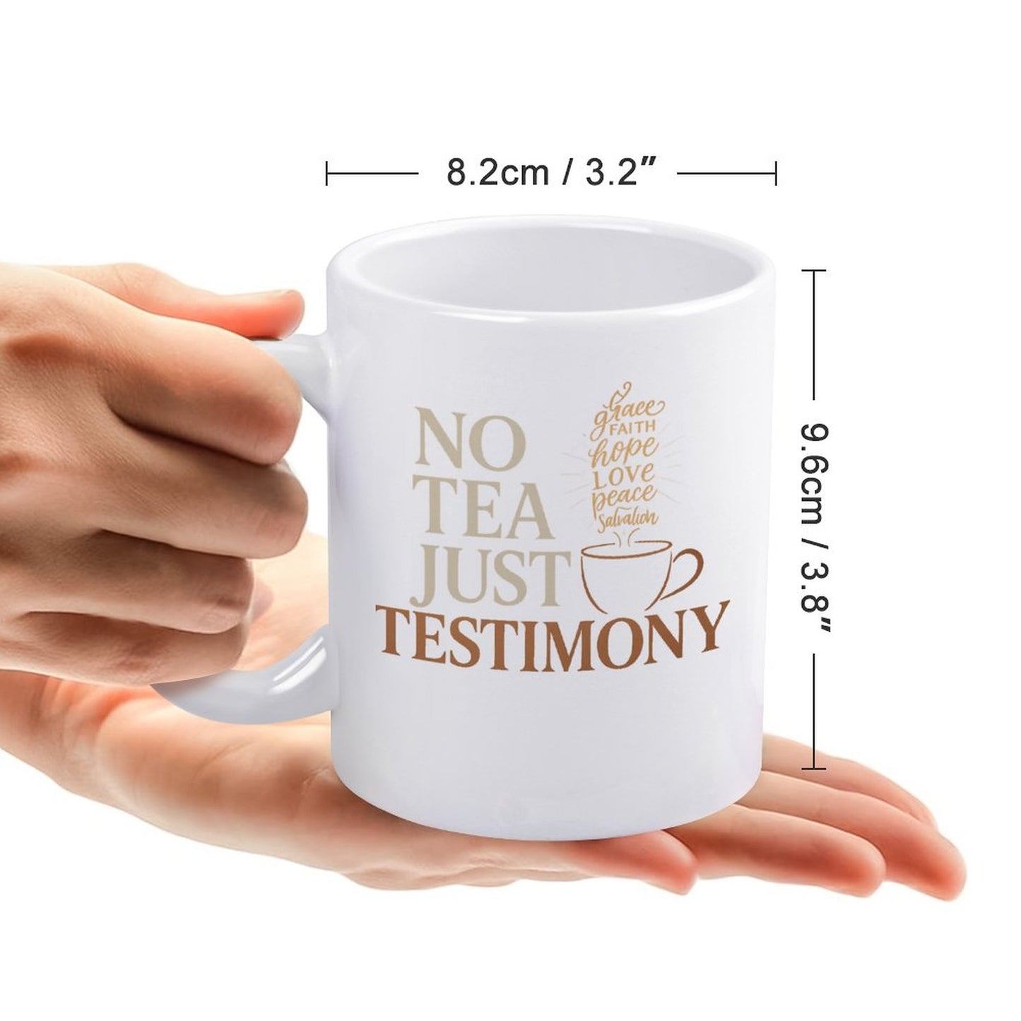 No Tea Just Testimony Coffee Cup-11oz