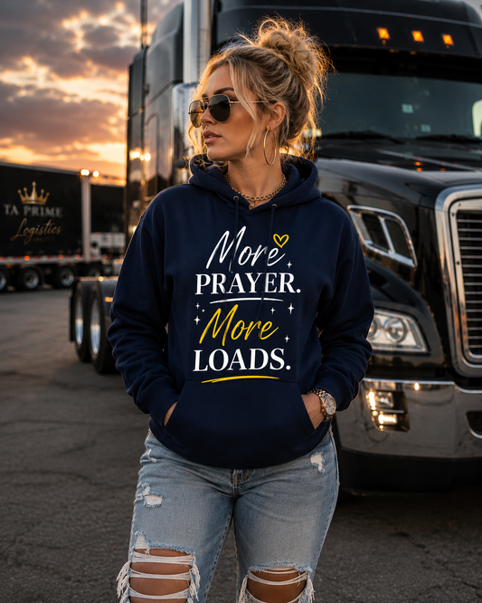 More Prayer More Loads Hoodie – Faith Over Freight Trucker Hoodie