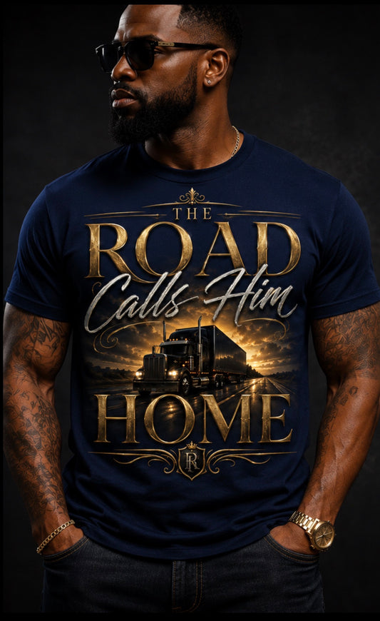 The Road Calls Him Home Luxury Trucker Tee