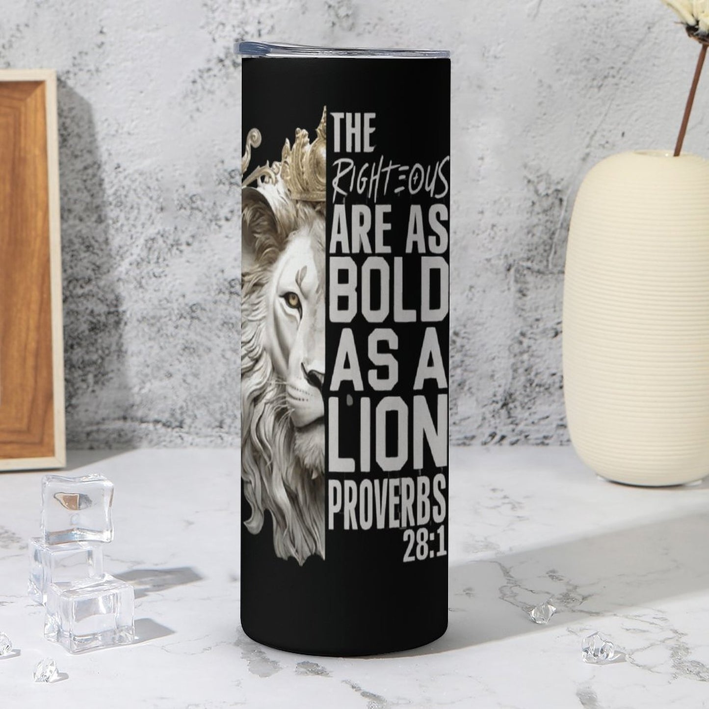 Bold As A Lion Christian Tumbler- Proverbs 28:1 20oz Insulated Stainless Steel Cup