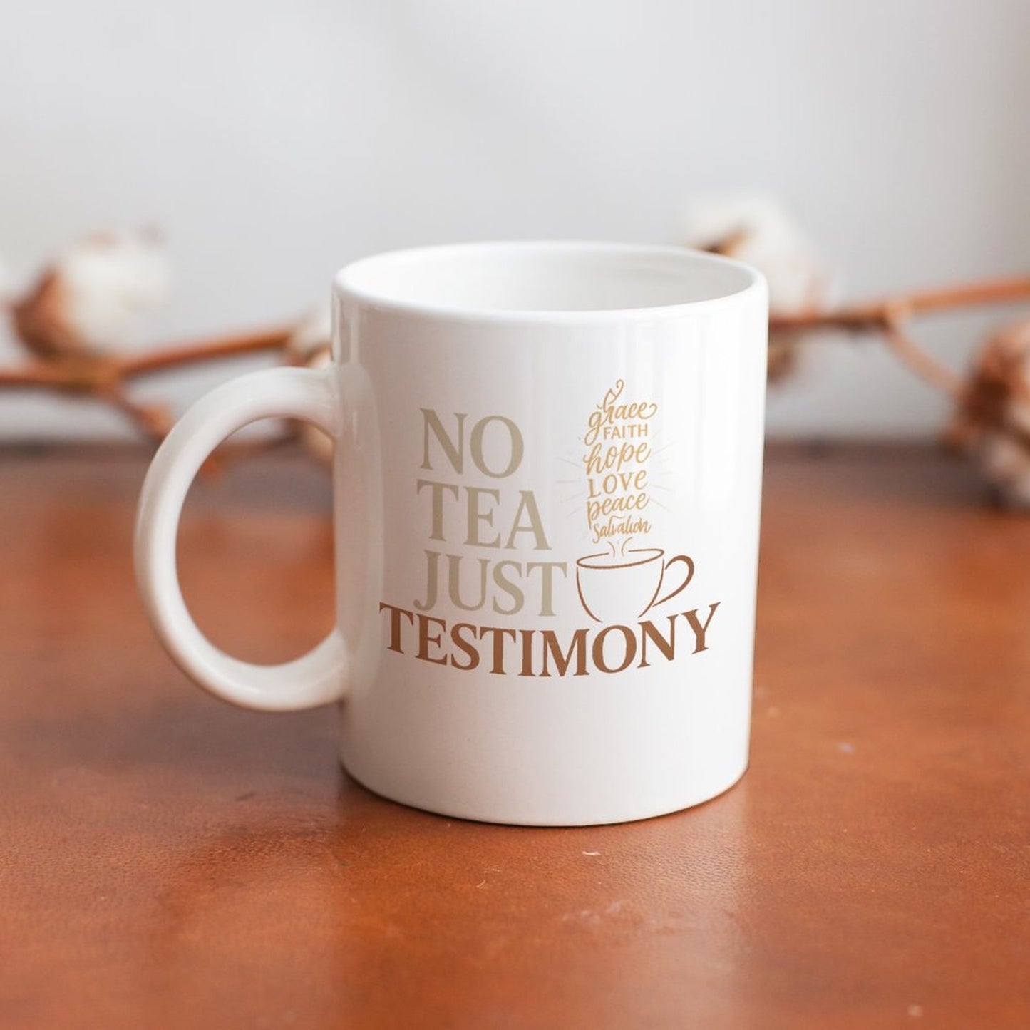 No Tea Just Testimony Coffee Cup-11oz