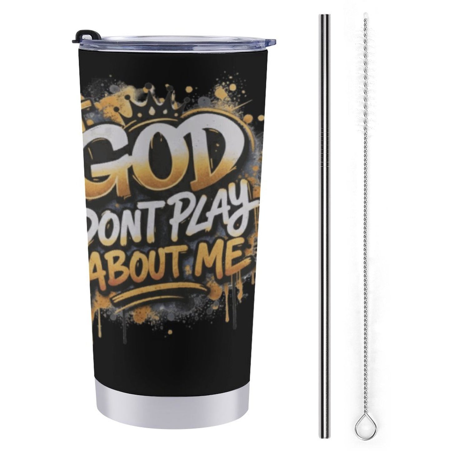 Our “God Don’t Play About Me” 20oz Skinny