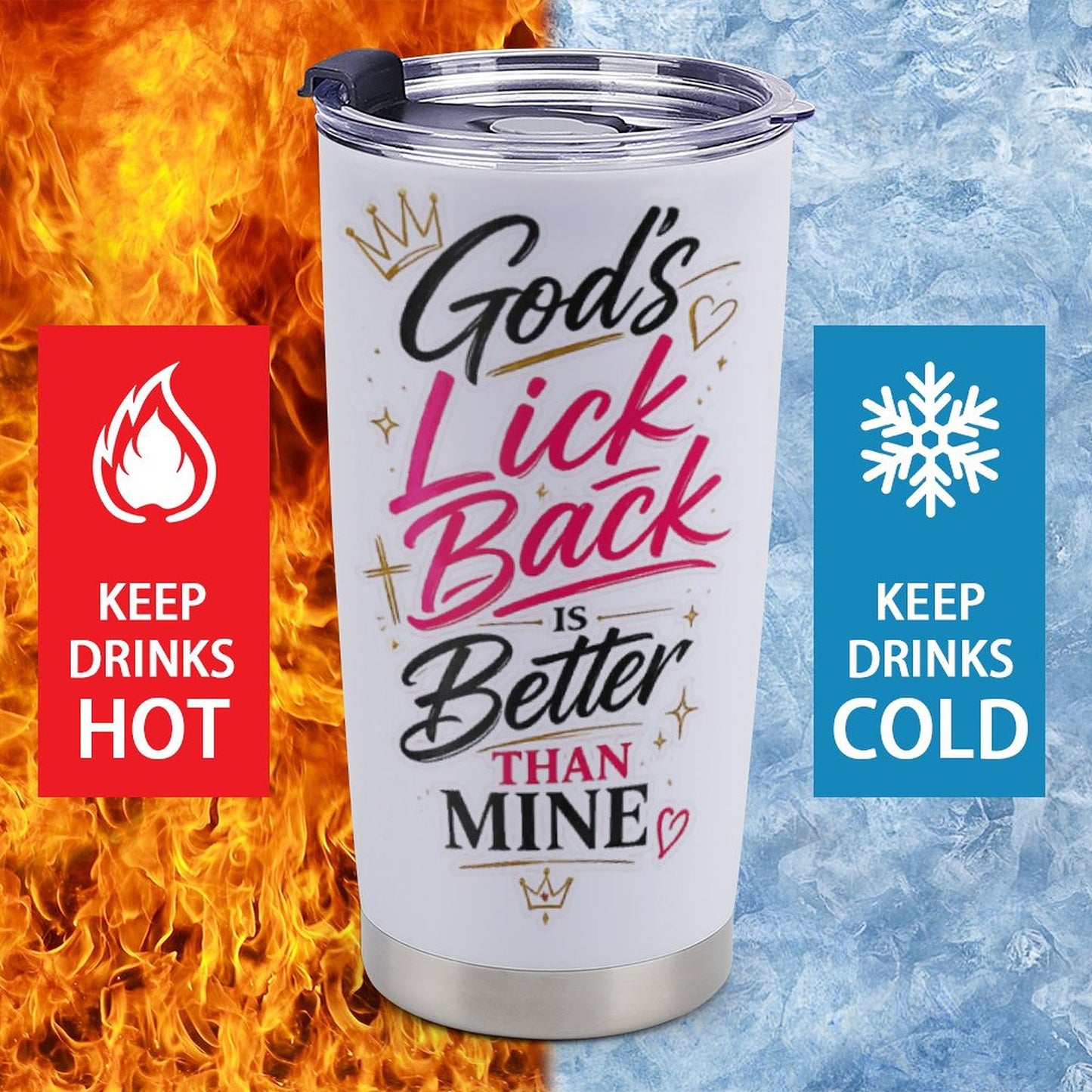 God’s Lick Back Is Better Than Mine 20oz Stainless Steel Tumbler