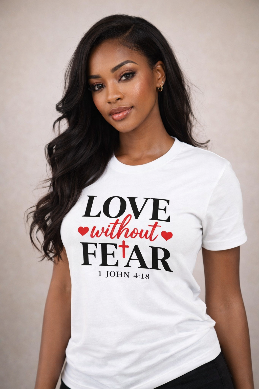 Love Without Fear Christian T-Shirt 1 John 4:18 Faith Based